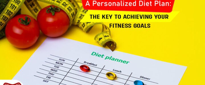 How a Personalized Diet Plan Can Help You